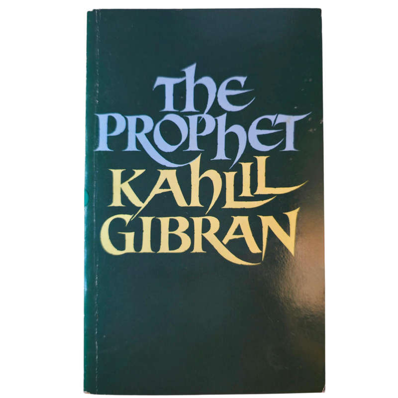 The Prophet - Kahlil Gibran