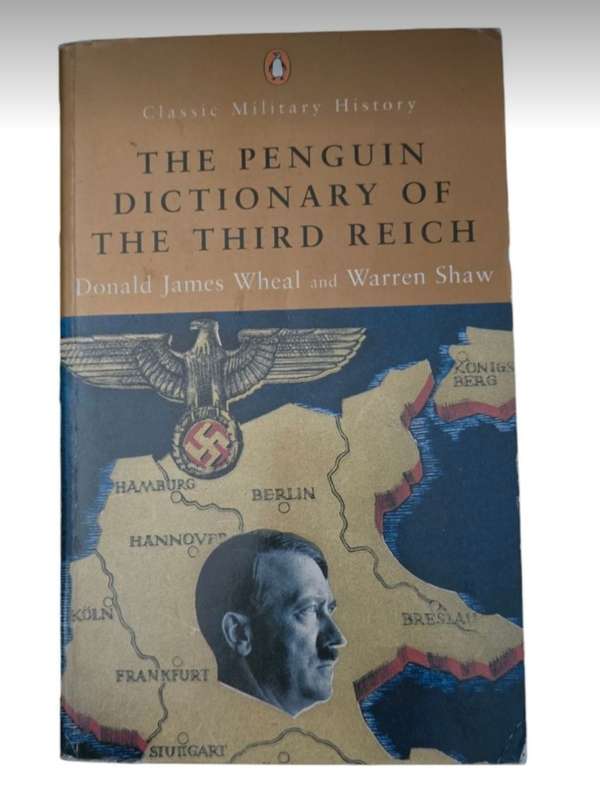 The Penguin Dictionary of the Third Reich  Donald James Wheal & Warren Shaw