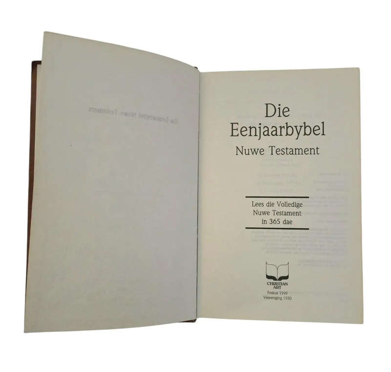 Die Eenjaarbybel: Nuwe Testament - Lees die volledige nuwe testament in 365 dae