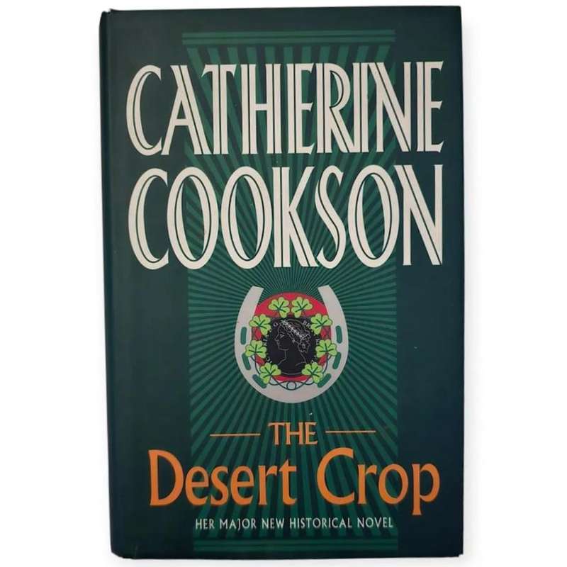 The Desert Crop - Catherine Cookson