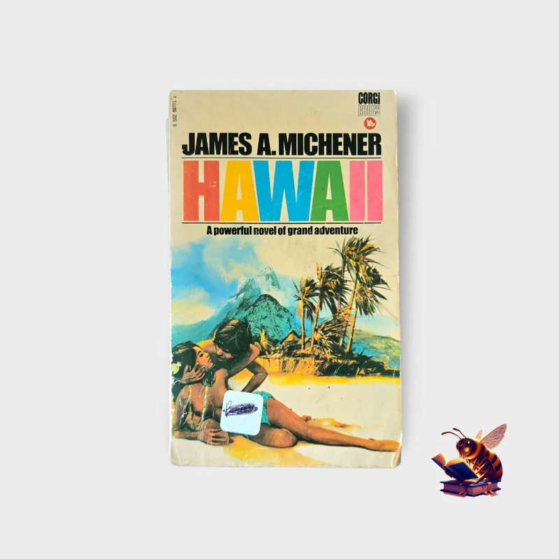 Hawaii - A powerful novel of grand adventure - James A Michener