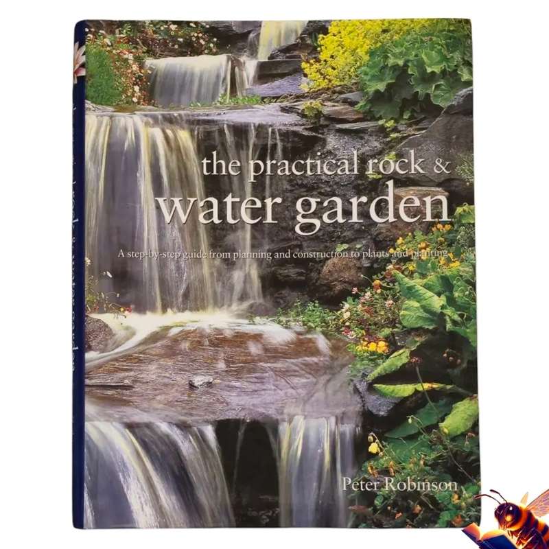 The practical rock & water garden - Peter Robinson
