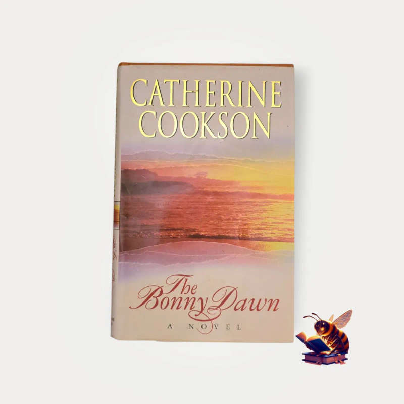 The Bonny Dawn - Catherine Cookson