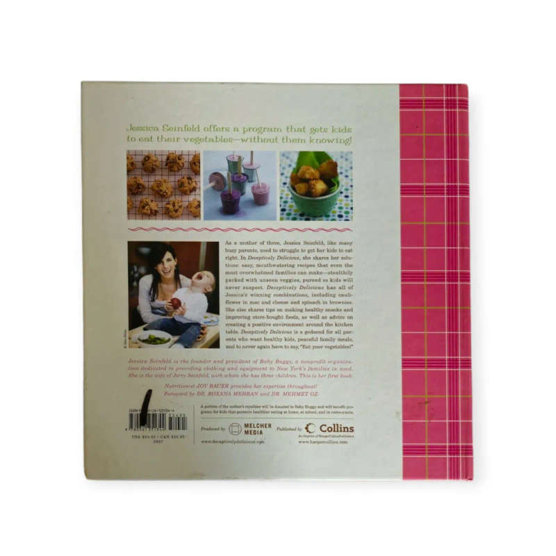 Deceptively Delicious: Simple Secrets to Get Your Kids Eating Good Food - Jessica Seinfeld