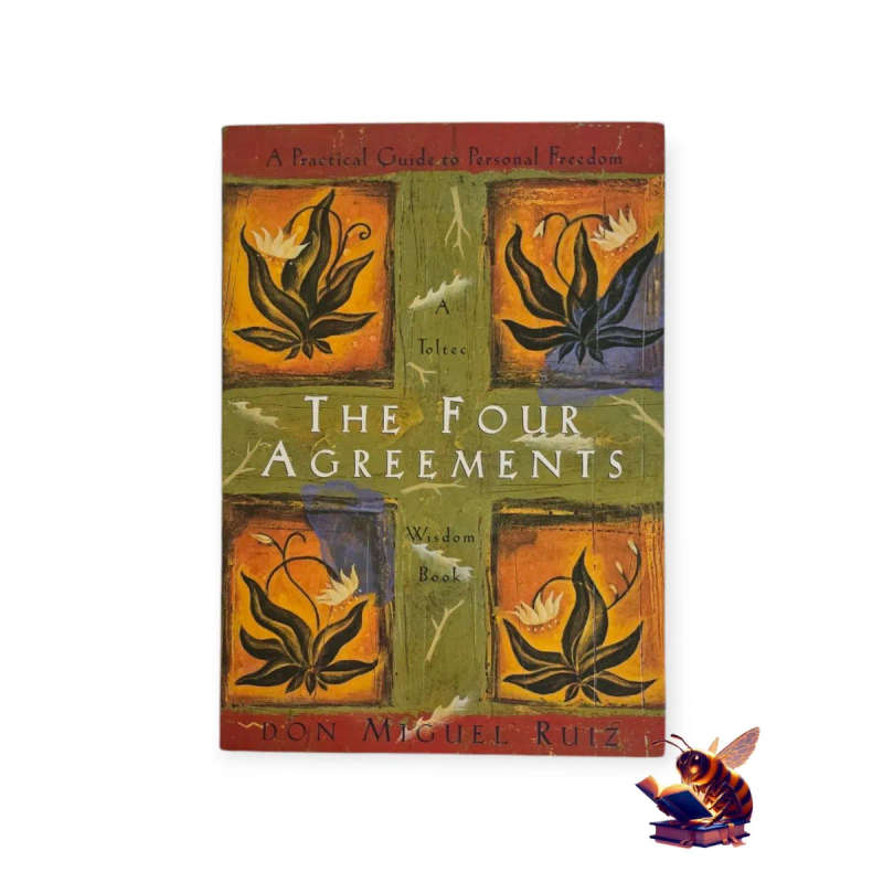 The Four Agreements - Don Miguel Ruiz