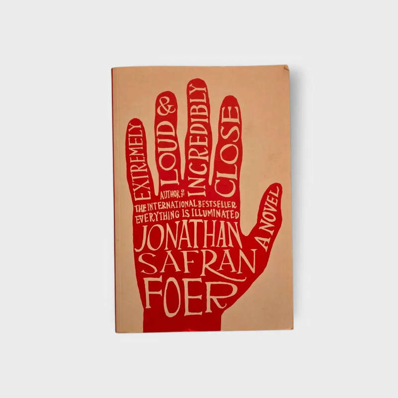 Extremely loud & Incredibly close - Jonathan Safran Foer