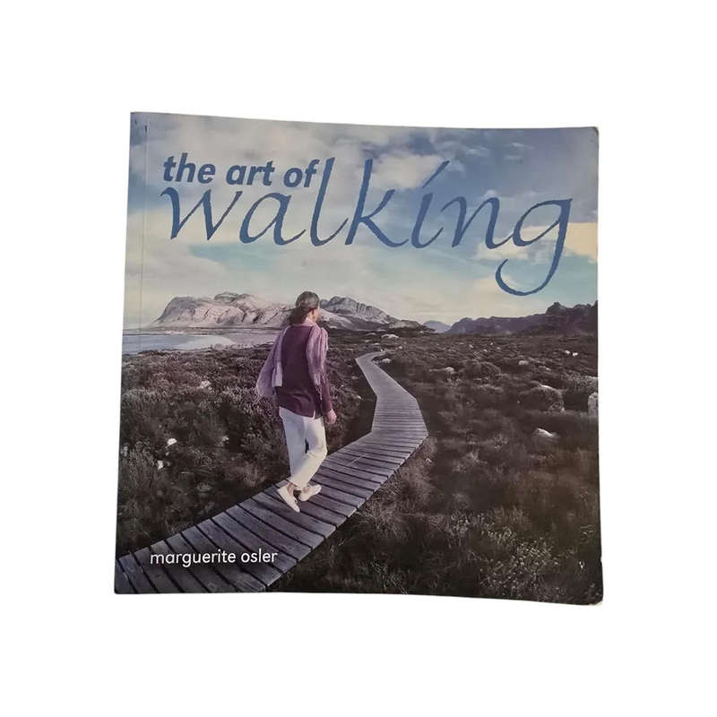 The Art of Walking by Marguerite Ostler: A Journey Through the Mind, Body, and Spirit, 2009