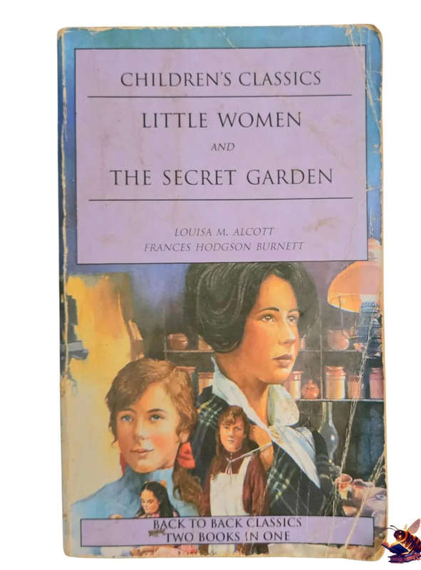 Little Women - Louisa May Alcott  &  The Secret Garden - Frances Hodgson Burnett