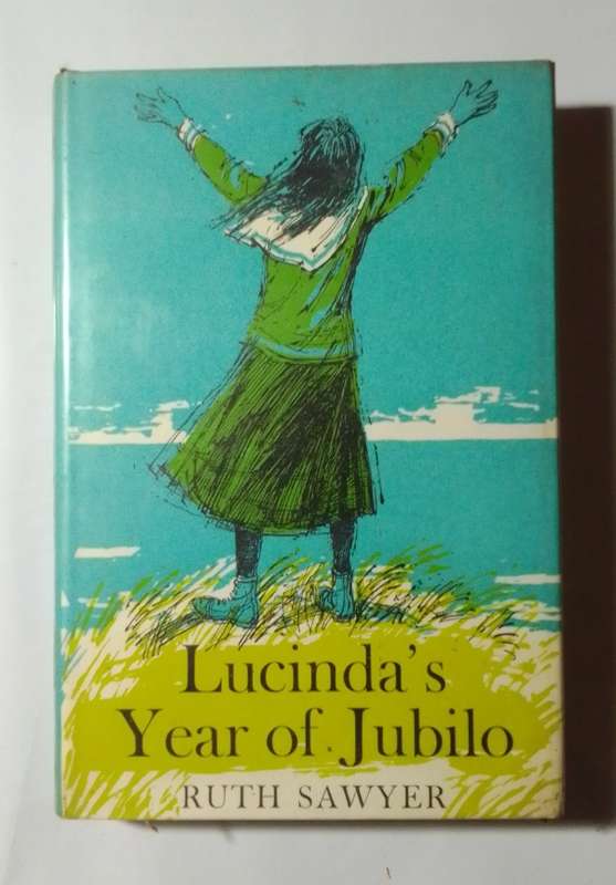 Lucinda's year of jubilo-By: Ruth Sawyer
