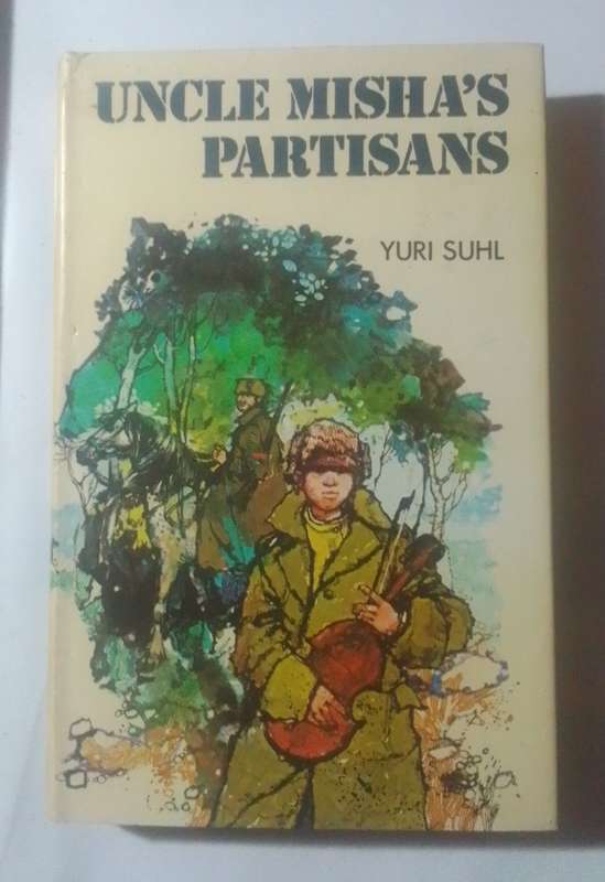 Uncle misha's partisans-By: Yuri Suhl