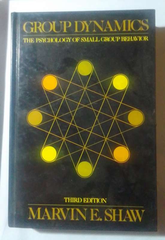 Group dynamics: the psychology of small group behaviour third edition-By: Marvin E. Shaw
