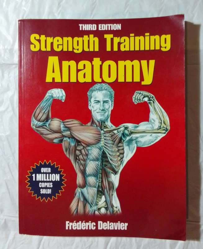 Strength training anatomy: third edition-By: Frederic Delavier