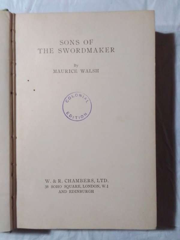 Sons of the sword maker-By: Maurice Walsh