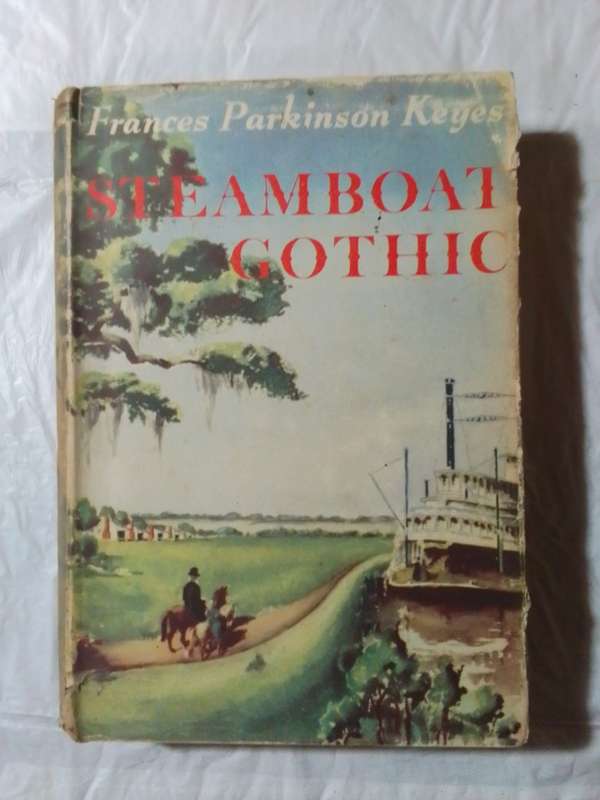 Steamboat gothic-By: Frances Parkinson Keyes