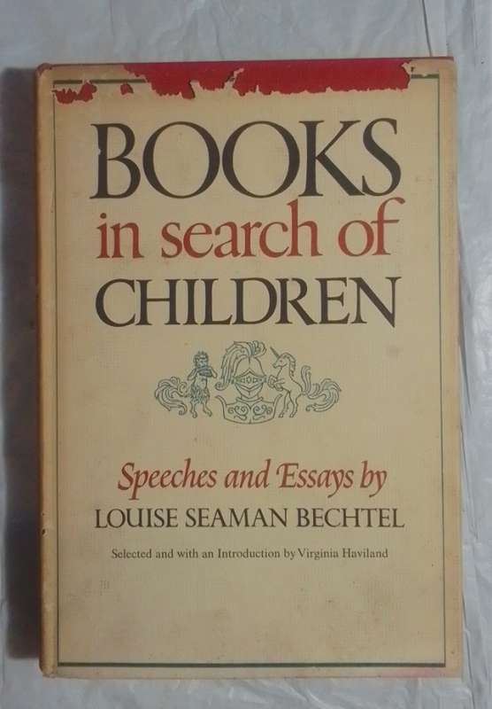 Books in search of children-by: Louise Seaman Bechtel
