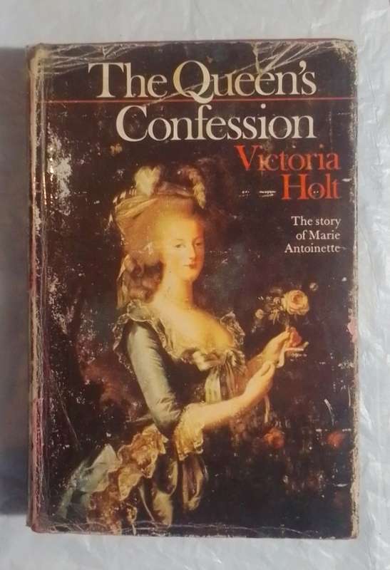 The queen's confession-by: Victoria Holt