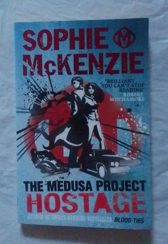 The medusa project: the hostage-By: Sophie McKenzie