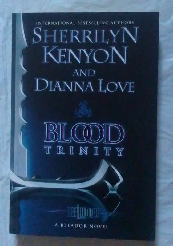 Blood trinity-By: Sherrilyn Kenyon and Dianna Love