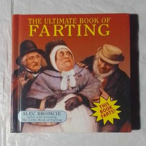 The ultimate book of farting-By: Alec Bromcie