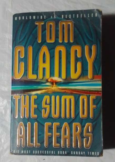 The sum of all fears-By: Tom Clancy