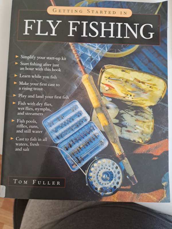 GETTING STARTED IN FLY FISHING  By Tom Fuller