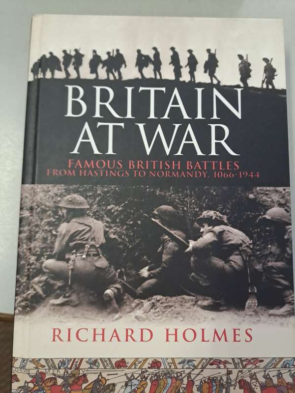 BRITAIN AT WAR. By Richard Holmes