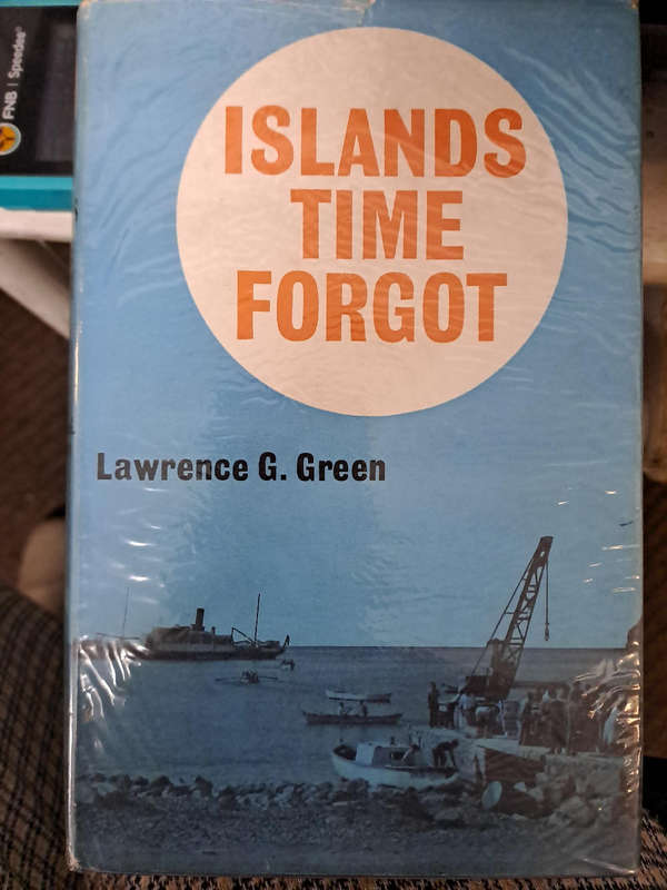 ISLANDS TIME FORGOT . By Lawrence G Green