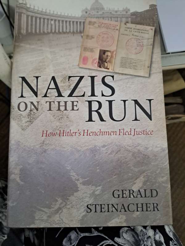 NAZIS ON THE RUN. By G Steinacher
