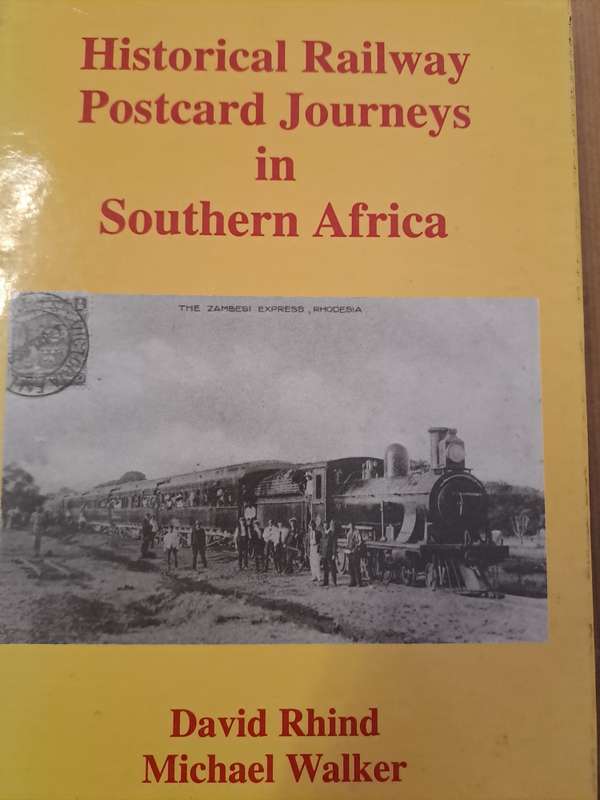 HISTORICAL RAILWAY POSTCARDS IN SOUTHERN AFRICA (Signed Plus Railway Map of 1904
