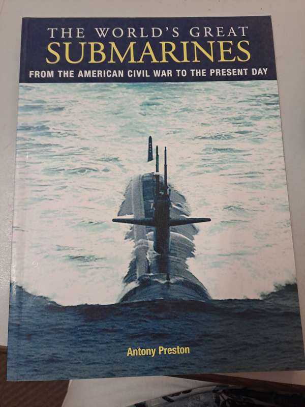 THE WORLD'S GREAT SUBMARINES. By Anthony Preston