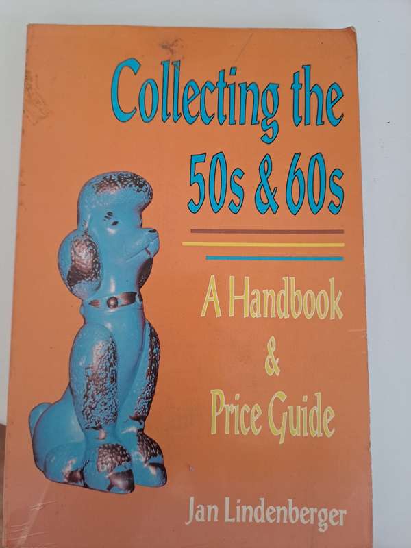 COLLECTING THE 50'S & 60'S A HANDBOOK & PRICE GUIDE