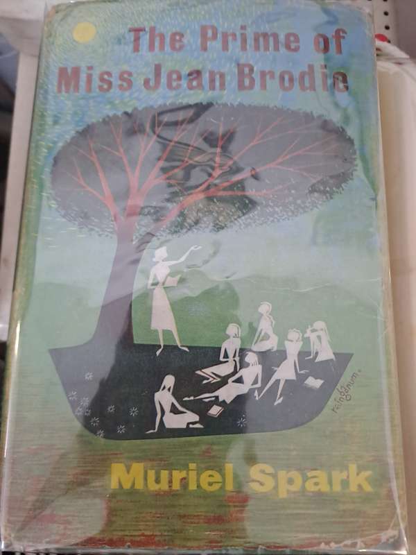 THE PRIME OF MISS JEAN BRODIE. By Muriel Spark . FIRST EDITION