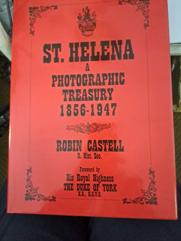 ST. HELENA  A PHOTOGRAPHIC  TREASURY 1856 -1947