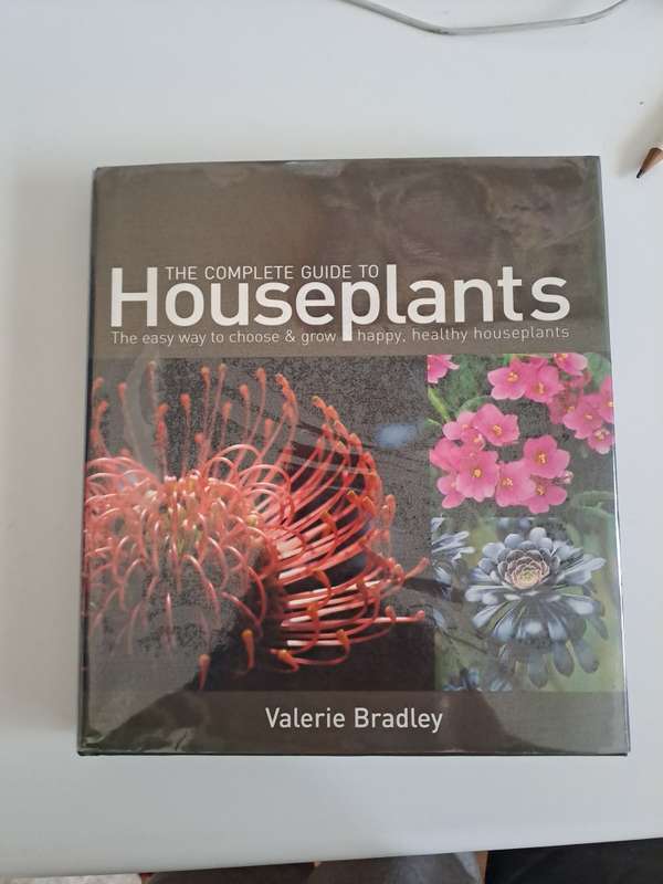 THE COMPLETE GUIDE TO HOUSEPLANTS   By Valerie Bradley