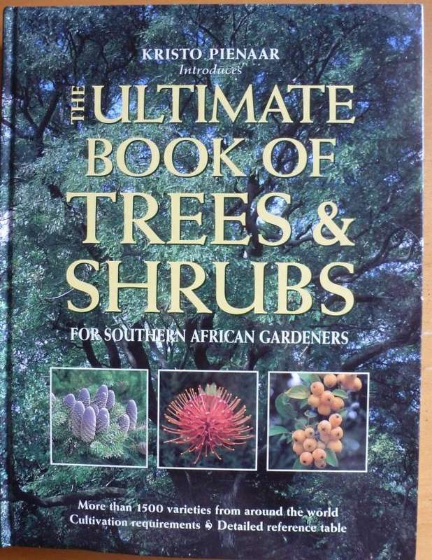 THE ULTIMATE BOOK OF TREES AND SHRUBS  By Kristo Pienaar