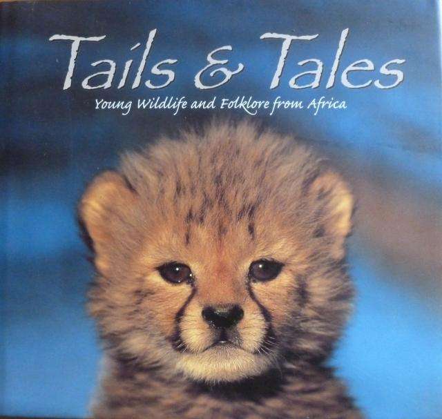 TALES & TALES - Young Animals and Folklore from Africa