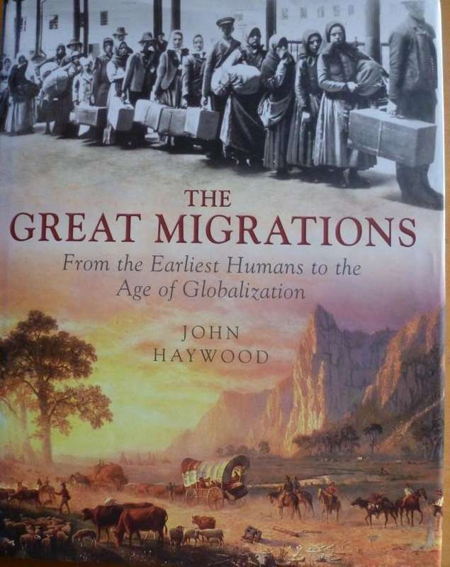 THE GREAT MIGRATIONS  By John Haywood
