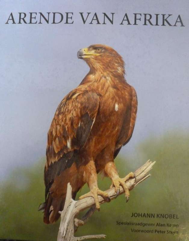 ARENDE VAN AFRIKA  Deur Johann Knobel