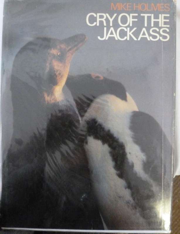 CRY OF THE JACKASS. By Mike Holmes