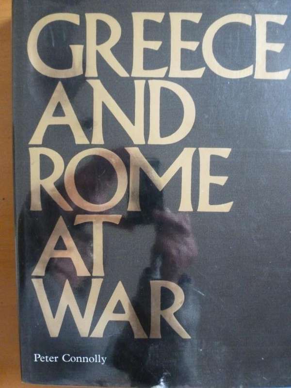 GREECE AND ROME AT WAR By Peter Connelly