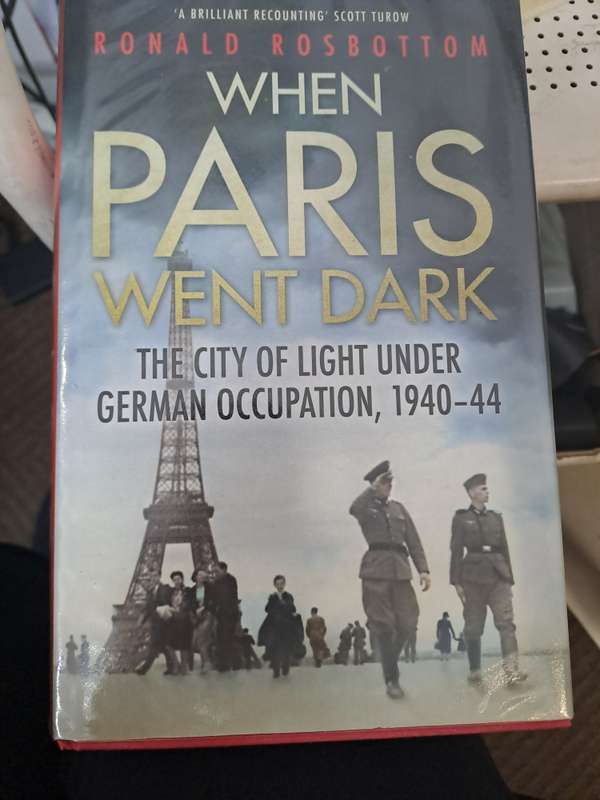 WHEN PARIS WENT DARK. By R Rosbottom