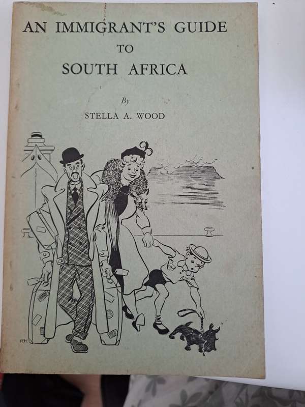 AN IMMIGRANT'S GUIDE TO SOUTH AFRICA. By Stella Wood