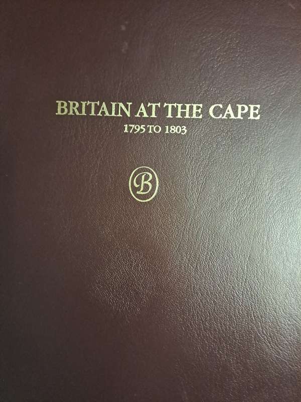 BRITAIN AT THE CAPE 1795 -1803   Brenthurst second series.