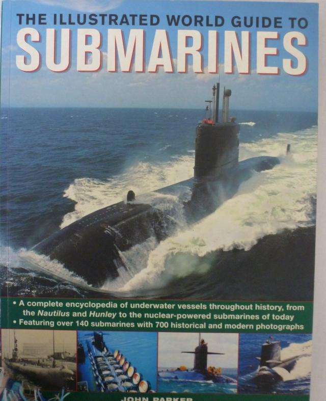 THE ILLUSTRATED WORLD GUIDE TO SUBMARINES. By John Paraker