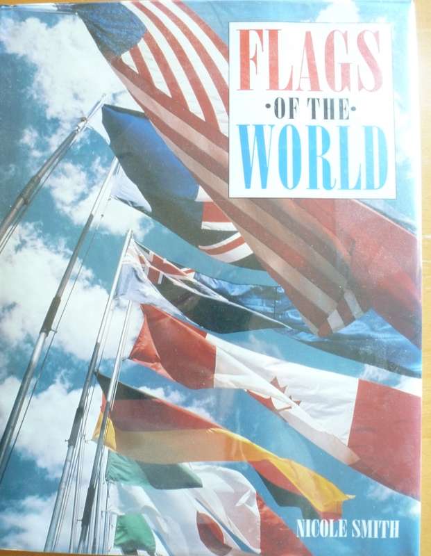 FLAGS OF THE WORLD. By Nicole Smith