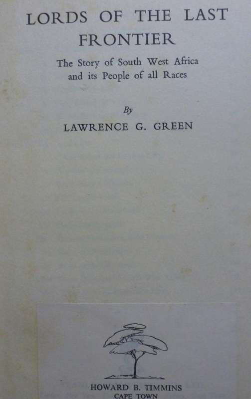 LORDS OF THE LAST FRONTIER  By Lawrence Green.