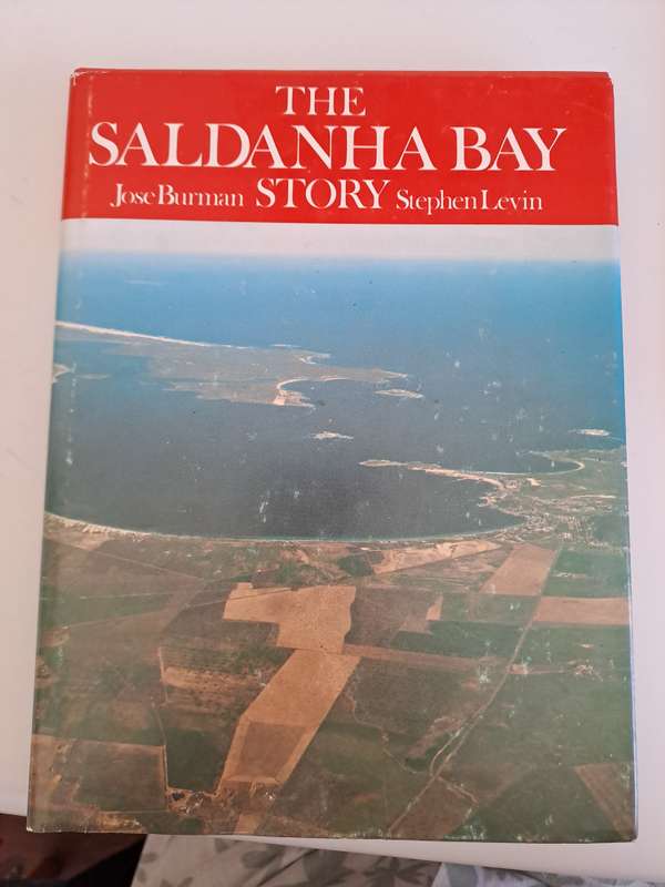 THE SALDAHANA BAY STORY  By Jose Burman & Stephen Levin