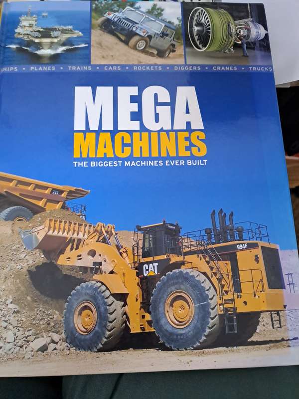 MEGA MACHINES. The Biggest Machines ever made By R Gunn