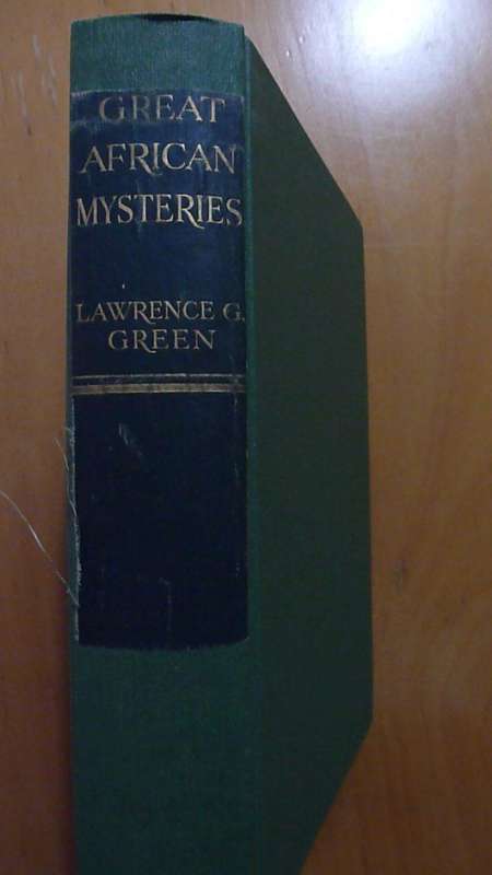 GREAT AFRICAN MYSTERIES - By Lawrence Green.  First Edition