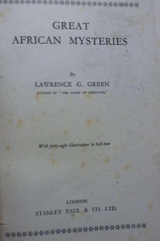 GREAT AFRICAN MYSTERIES - By Lawrence Green.  First Edition